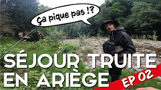 Il y a QUE ce LEURRE qui MARCHE  séjour truite en Ariège  EP O2 [upl. by Livia]