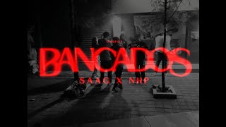 NHP × SAAG  BancadosVideo Oficial [upl. by Scuram]