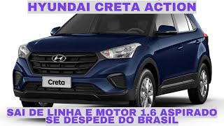 Fim do Hyundai Creta Action Motor 16 aspirado deixa de ser produzido no Brasil [upl. by Riancho]