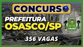 🚨 PREFEITURA DE OSASCO SP concurso com 356 vagas para diversos cargo [upl. by Gnet]