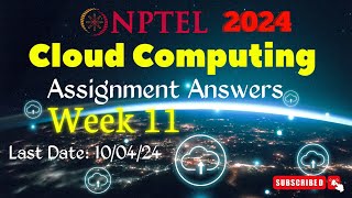 NPTEL Week 11 Cloud Computing Assignment Answers  JanApr 2024 [upl. by Attehcram]