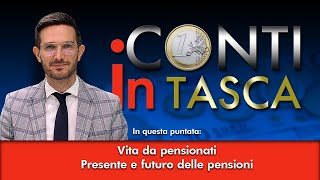 I Conti in Tasca  Vita difficile da pensionati e la previdenza di domani per i lavoratori di oggi [upl. by Valda]