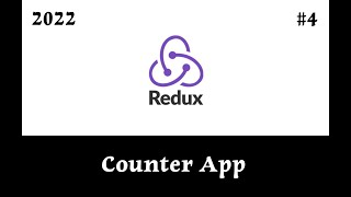 Redux Tutorial 2022 4 Counter App  With Redux Part 1 [upl. by Akehsar752]