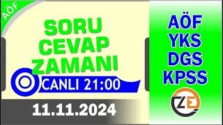 AÖF 11 11 2024  PAZARTESİ 2100  Canlı Soru Cevap Zamanı  Açıköğretim DGS KPSS YKS [upl. by Esma]