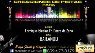 Enrrique Iglesias Ft Gente de Zona  BAILANDO KARAOKE PISTA [upl. by Doe848]