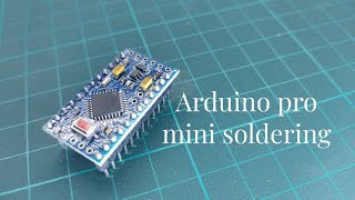 Soldering 1 Arduino pro mini header pin soldering [upl. by Eelyak]