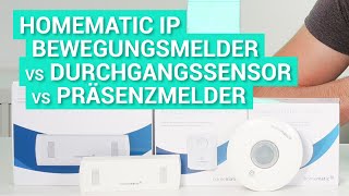 Homematic IP Bewegungsmelder Präsenzmelder amp Durchgangssensor  Vergleich und meine Erfahrungen [upl. by Bergen83]