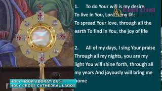 HOLY HOUR ADORATION 06062024  HOLY CROSS CATHEDRAL LAGOS ARCHDIOCESE [upl. by Harrad]