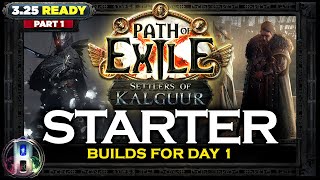 PoE 325 LEAGUE STARTER BUILDS PT 1  READY TO USE  SETTLERS OF KALGUUR  POE BUILDS [upl. by Lalib]