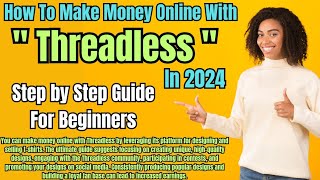 Ultimate Guide Making Money Online with Threadless in 2024  Step by Step threadless onlinestore [upl. by Engud]