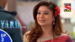 YARO Ka Tashan  यारों का टशन  Episode 3  28th July 2016 [upl. by Sherl592]