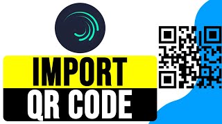 How to IMPORT a QR CODE to ALIGHT MOTION 2024  Alight Motion QR Code Tutorial [upl. by Nesnar]