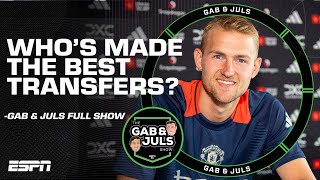 GAB amp JULS SHOW RETURNS Assessing PL TRANSFERS Mbappe wins his first trophy and more  ESPN FC [upl. by Delila]