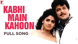 Kabhi Main Kahoon  Full Song  Lamhe  Anil Kapoor Sridevi  Hariharan Lata Mangeshkar ShivHari [upl. by Janina]