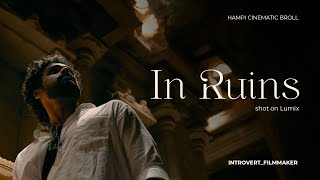 Hampi cinematic travel video  quotIn Ruinsquot  Lumix S5 [upl. by Kristyn]