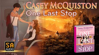 One Last Stop by CASEY McQUISTON  Story Audio TV [upl. by Karwan604]