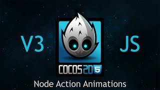 Cocos2dJS v3 Tutorial 64  Node Action Animations [upl. by Saint]