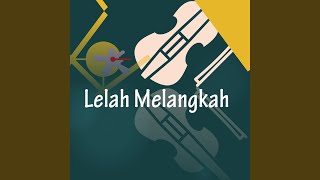 Lelah Melangkah [upl. by Mclain780]