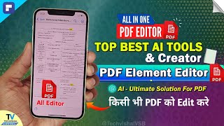 TOP Best AI Powered Tools PDF Element Editor with AI Features Chat GPT  Best PDF Editor for Android [upl. by Ellehcer776]