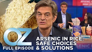 Arsenic in Rice Alternatives and Solutions  Dr Oz  S6  Ep 51  Full Episode [upl. by Nyrehtak964]