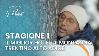 4 Hotel Stagione 1  Il miglior hotel del Trentino Alto Adige  Puntata 1  Parte 1 [upl. by Lrig351]