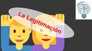 LA LEGITIMACIÓN [upl. by Iur]