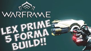 Warframe Guide for Beginners  Lex Prime Build and Drop Locations  Warframe Tutorial [upl. by Vento713]