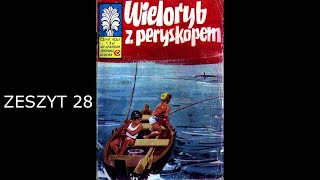 KAPITAN ŻBIK quotWIELORYB Z PERYSKOPEMquot zeszyt 28  komiks audio [upl. by Eidnas144]