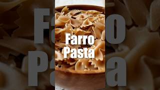 Farro Farfalle Pasta The Healthiest Bowties in Town 🎀 pasta wholegrainpasta foodtolive [upl. by Boehike]