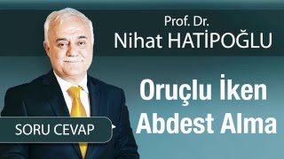 Oruçlu İken Abdest Alma [upl. by Huntington]