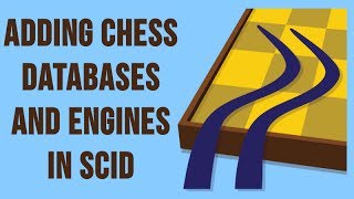 SCID for the Chess Student 2 Adding Databases and Engines [upl. by Nesyaj]