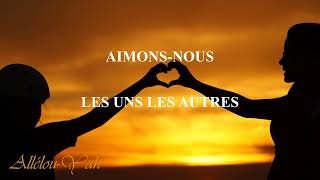 Aimons nous les uns les autres [upl. by Sension575]