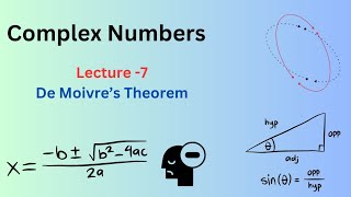 Lecture 7  De Moivres Theorem part 2 [upl. by Olfe]