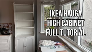 Ikea Hauga High Cabinet Full Tutorial [upl. by Oicnevuj]