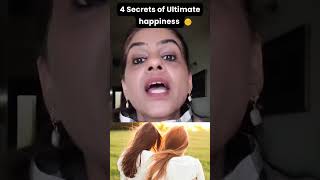 4 Secrets of Ultimate happiness [upl. by Aciria63]