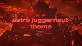 astro juggernaut theme  soundtrack  skibidi 77 part 3 [upl. by Olsewski]