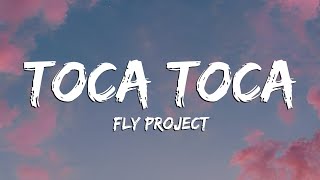 Fly Project  Toca Toca Lyrics [upl. by Nal]