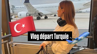 Vlog départ Turquie  Antalya 🇹🇷avec mon Mari et ont n’a failli raté notre vol [upl. by Yevreh]