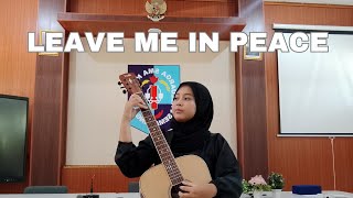 LEAVE ME IN PEACE  POEM MUSICALIZATION PUTRI DEWANTI [upl. by Botsford]