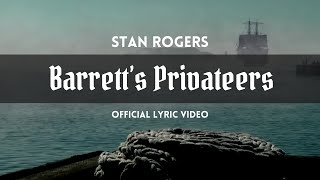 Stan Rogers  Barretts Privateers Lyric Video [upl. by Aihsar]