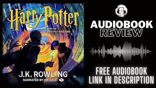 Harry Potter and The Deathly Hollows Audiobook Review  Jim Dale  J K Rowling Audiobook Review [upl. by Tertias]