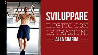 Sviluppare il Petto con le Trazioni alla Sbarra [upl. by Lirba84]