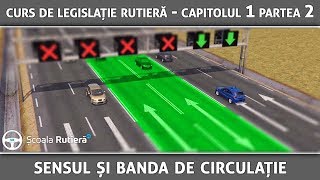 Curs de legislație rutieră  Capitolul 1 Partea 2  Sensul si banda de circulatie [upl. by Llemhar553]