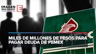 Presupuesto 2024 asignaría a Pemex 11 mil mdd para pagar deudas vencidas [upl. by Basset]