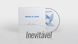 Vocal Livre  Inevitável Pseudo Video [upl. by Ejroj770]