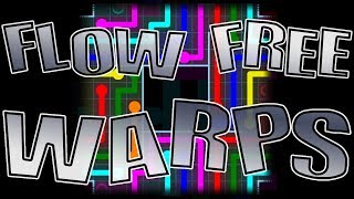 FLOW FREE WARPS  VARIETY PACK  ALL LEVELS [upl. by Idroj]