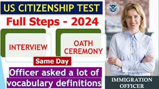 Practice US Citizenship Interview 2024 amp Oath Ceremony Same Day new full steps [upl. by Danforth]