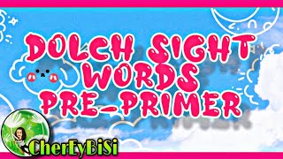 DOLCH SIGHT WORDS PRE PRIMER  Dolch Sight Words Kindergarten  Sight Words  Cher Ey Bi Si [upl. by Mobley]