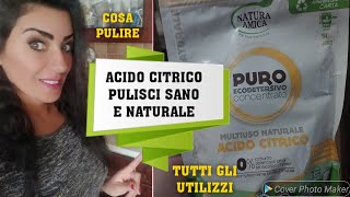 ACIDO CITRICO🧽PULISCI SANO E NATURALE🌿TUTTI GLI UTILIZZI🧼cleaning clean hack cleanwithme home [upl. by Linnet]