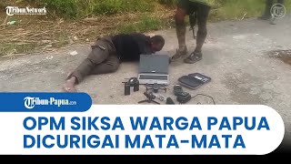 OPM SIKSA WARGA PAPUA Dicurigai Agen Intelejen Militer Indonesia [upl. by Marty976]